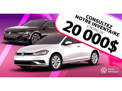 INVENTAIRE À MOINS DE 20 000$ !