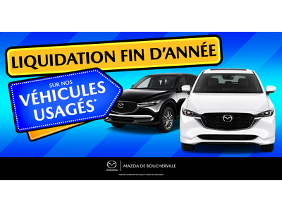 LIQUIDATION FIN D'ANNÉE SUR NOS VÉHICULES USAGÉS !