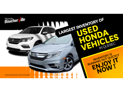 LARGEST INVENTORY OF USED HONDA VEHICLES !
