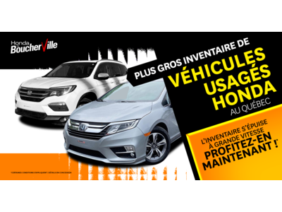 PLUS GRAND INVENTAIRE DE VÉHICULES HONDA  USAGÉS !