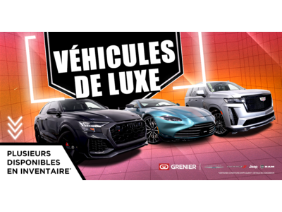NOS VÉHICULES DE LUXE !