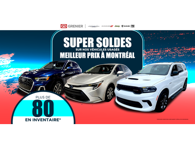 SUPER SOLDES SUR NOS VÉHICULES USAGÉS !