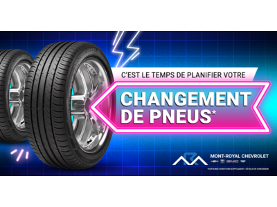 C'EST LE TEMPS DE PLANIFIER VOTRE CHANGEMENT DE PNEUS !