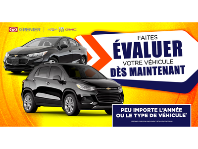 FAITES ÉVALUER VOTRE VÉHICULE !