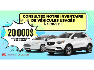 INVENTAIRE À MOINS DE 20 000$ !