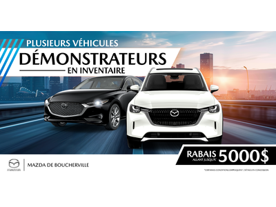 PLUSIEURS DÉMONSTRATEURS DISPONIBLES !