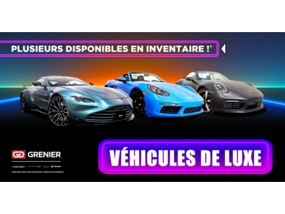 NOS VÉHICULES DE LUXE !