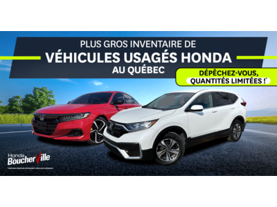 PLUS GRAND INVENTAIRE DE VÉHICULES HONDA  USAGÉS !
