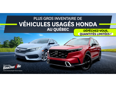 PLUS GRAND INVENTAIRE DE VÉHICULES HONDA  USAGÉS !