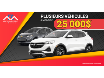 INVENTAIRE À MOINS DE 25 000$ !