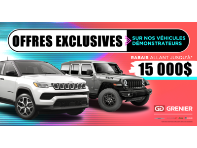 OFFRES EXCLUSIVES SUR NOS VÉHICULES DÉMONSTRATEURS !