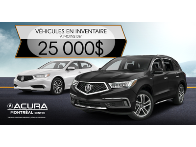 INVENTAIRE À MOINS DE 25 000$ !