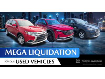 MEGA LIQUIDATION ON OUR USED VEHICLES !