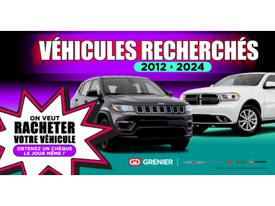 VÉHICULES RECHERCHÉS !