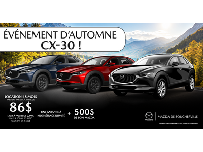 ÉVÉNEMENT D'AUTOMNE CX-30 2026 !