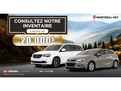 INVENTAIRE À MOINS DE 20 000$ !