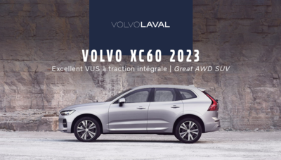 Volvo XC60 2023 : un excellent VUS à traction intégrale