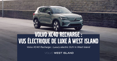 Découvrez le Volvo XC40 Recharge : Le choix de prédilection pour tous les conducteurs du West Island