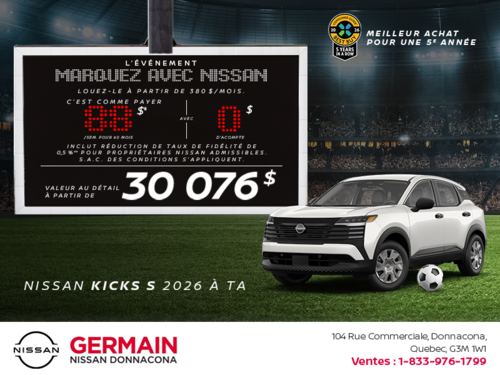 Obtenez le Kicks S 2026 !