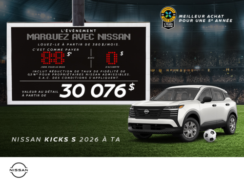 Obtenez le Kicks S 2026 !