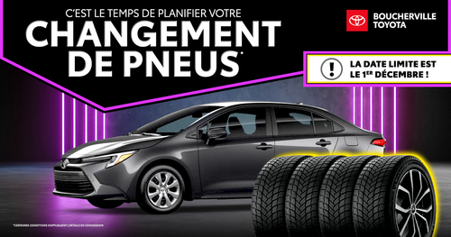 C'EST LE TEMPS DE PLANIFIER VOTRE CHANGEMENT DE PNEUS !