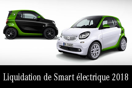 Liquidation de Smart électrique 2018