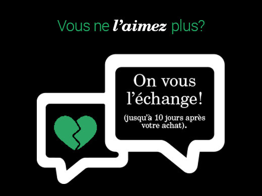 Vous ne l'aimez pas? Vous avez 10 jours pour l'échanger! chez Groupe Vincent à Shawinigan et Trois-Rivières