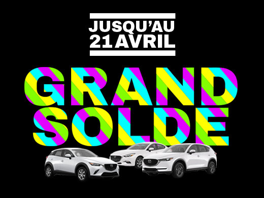GRAND SOLDE DU PRINTEMPS GROUPE VINCENT chez Prestige Mazda à Shawinigan