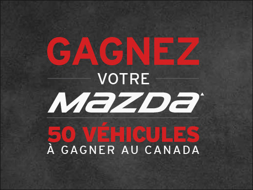 50 véhicules à gagner au Canada! chez Prestige Mazda à Shawinigan
