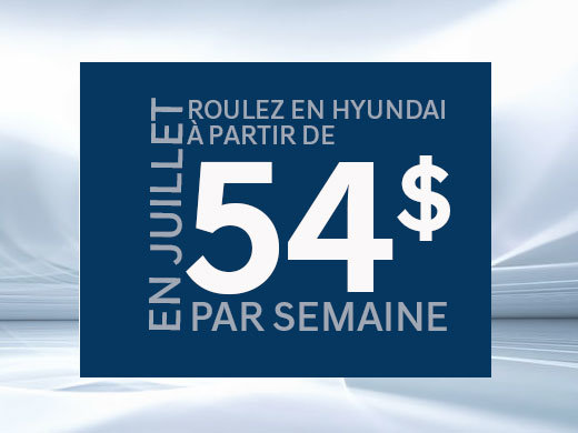 Roulez en Hyundai à partir de 54$ par semaine chez Hyundai Trois-Rivières à Trois-Rivières
