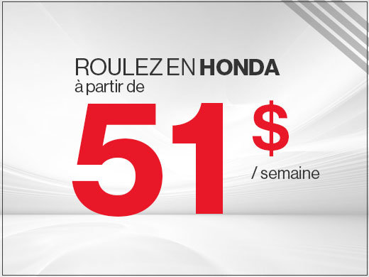 Roulez en Honda à partir de 51$ par semaine chez Avantage Honda à Shawinigan