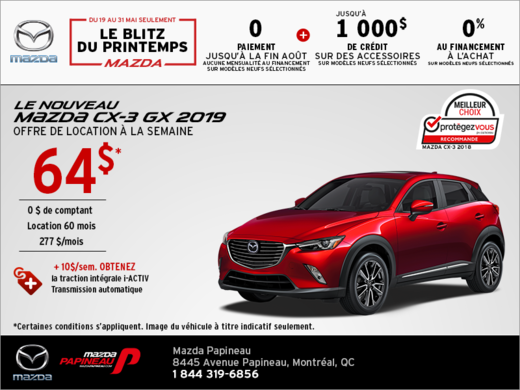 Obtenez la Mazda CX-3 2019 aujourd'hui!