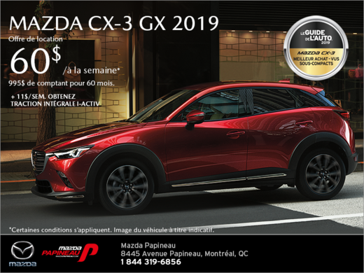Procurez-vous le Mazda CX-3 2019!