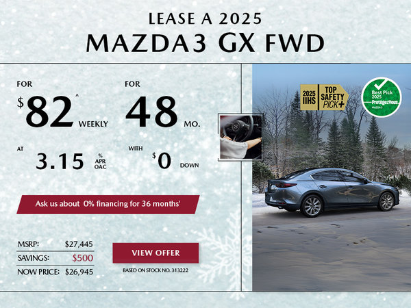 Lease a 2025 Mazda3 GX FWD for $82 per week*