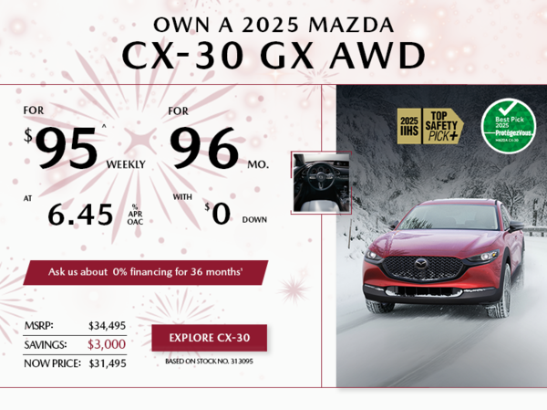 Own a 2025 Mazda CX-30 GX AWD for $95 per week*