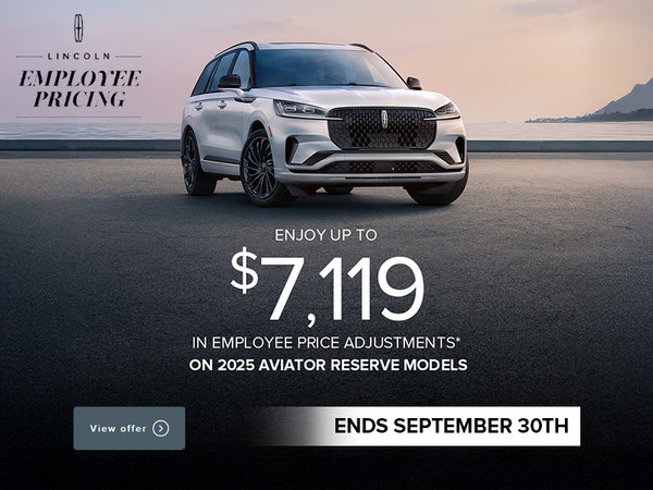 Enjoy up to $7,119 in Employee Price Adjustments on 2025 Aviator Reserve models*