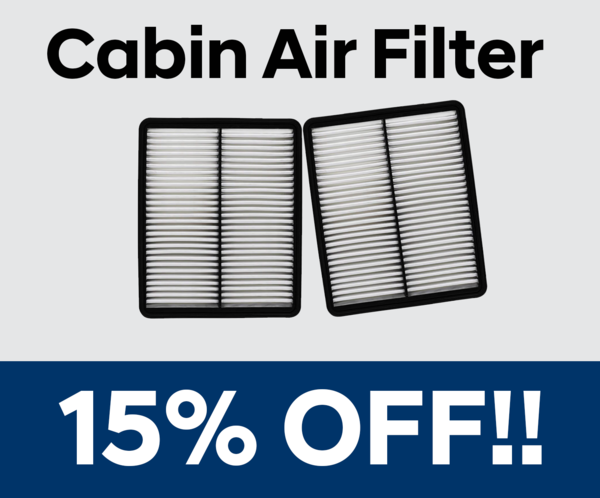 15% OFF Cabin Air Filters!