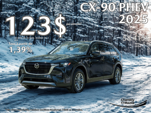 Chambly Mazda - Procurez-vous le Mazda Cx-90 Phev 2025