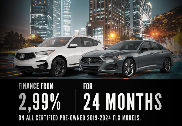 FINANCE FROM FOR 2.99% 24 MONTHS ON PRE-OWNED TLX AND RDX MODELS