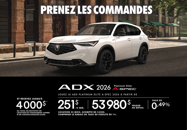 OFFRE DE LOCATION EXCLUSIVE SUR LE Acura ADX 2026 PLATINUM ELITE A-SPEC!