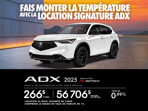 OFFRE EXCLUSIVE DE LOCATION SUR L'ACURA ADX 2025 A-SPEC!