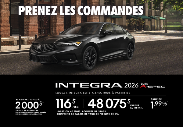 OFFRE DE LOCATION EXCLUSIVE – Acura Integra 2026 Élite A-Spec!