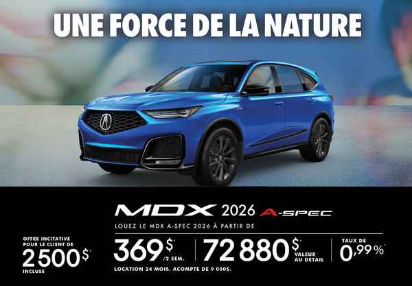 OFFRE DE LOCATION EXCLUSIVE – Acura MDX 2026 A-Spec !