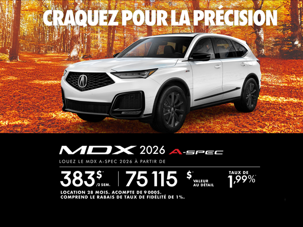 OFFRE EXCLUSIVE DE LOCATION SUR L’ACURA MDX A-SPEC 2025!