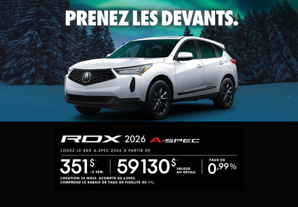 OFFRE DE LOCATION EXCLUSIVE SUR L’ACURA RDX A-SPEC 2026 !