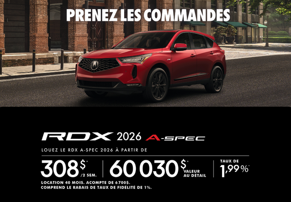 OFFRE DE LOCATION EXCLUSIVE – Acura RDX 2026 A-Spec !