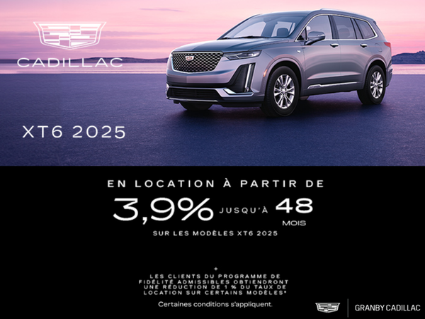 Le XT6 2025 : Voyez grand, vivez grand