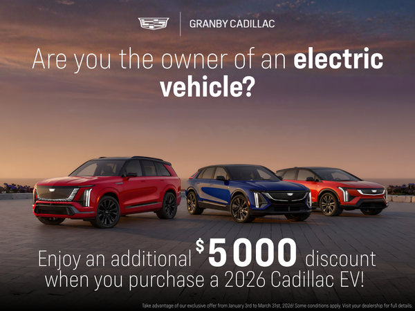 Do you drive an electric vehicle? Get an additional $5,000 off your next electric Cadillac.
