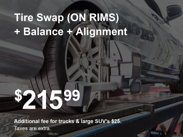 Tire Swap, Balance & Alignment Special