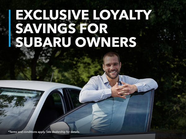 Exclusive Loyalty Savings for Subaru Owner